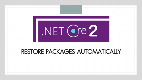 ภาพหน้าปก มีอะไรใหม่ใน .NET Core 2 และ C# 7 : ไม่ต้อง run dotnet restore