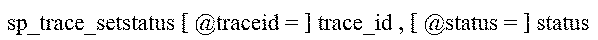sp_trace_setstatus