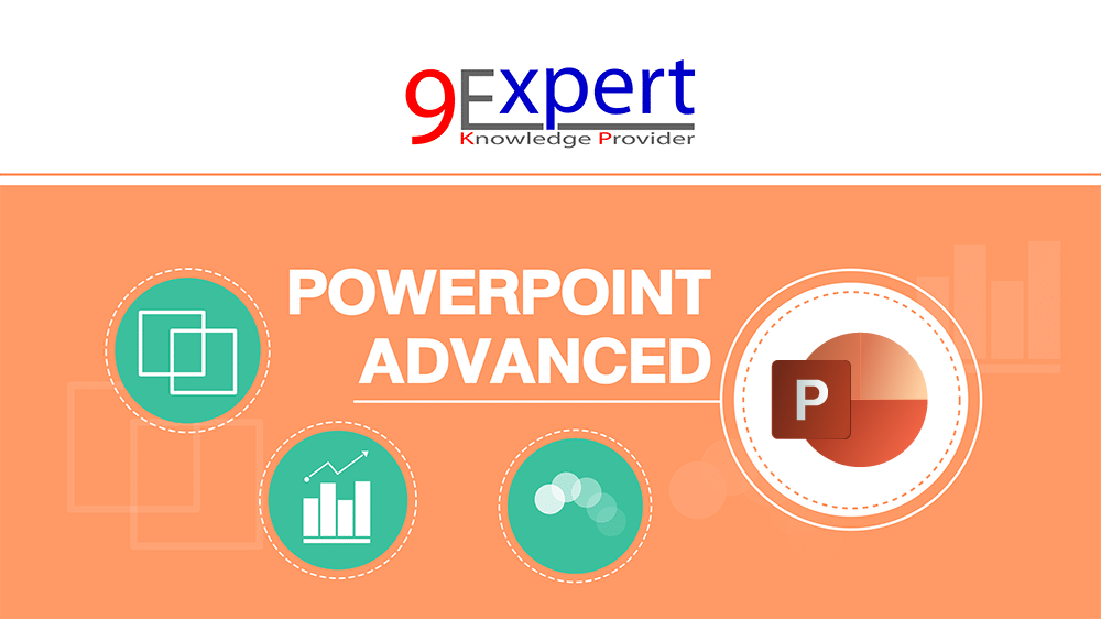 หลักสูตร Microsoft Powerpoint Advanced | 9Expert Training